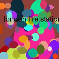 london fire station