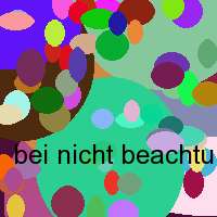 bei nicht beachtung