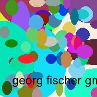 georg fischer gmbh